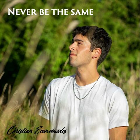 Never Be The Same