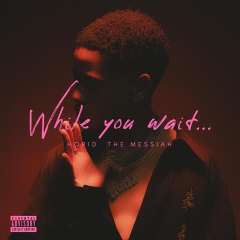 While You Wait