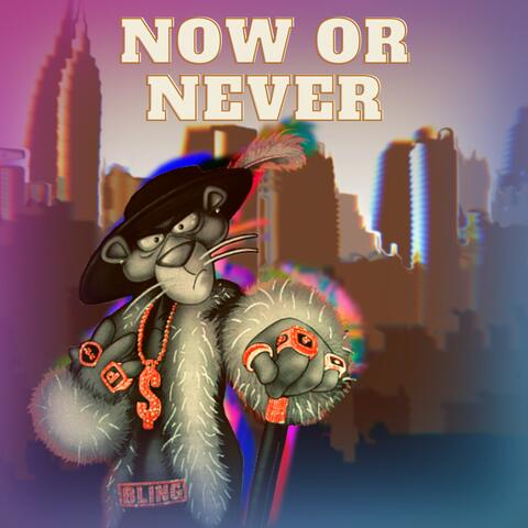 Now or Never