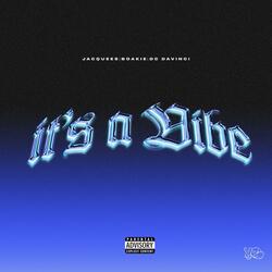 It's A Vibe (feat. Jacquees, Boakie & DC DaVinci)