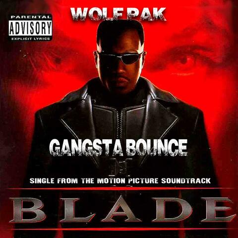 Gangsta Bounce (From the Blade Movie Soundtrack)