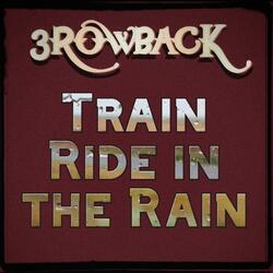 Train Ride in the Rain