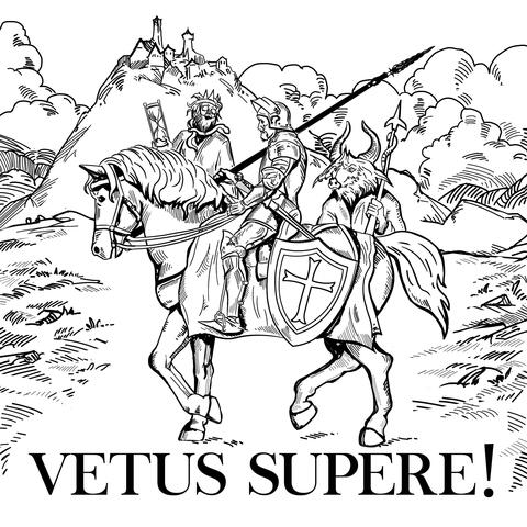 Vetus Supere!