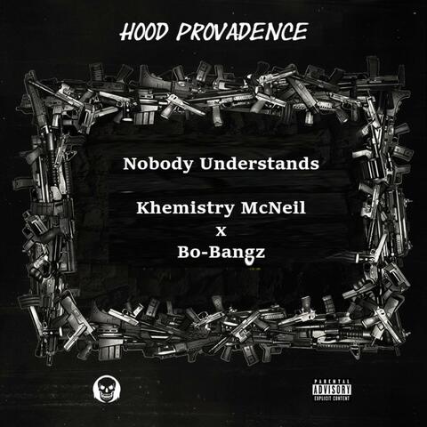 Nobody Understands (feat. Khemistry McNeil)