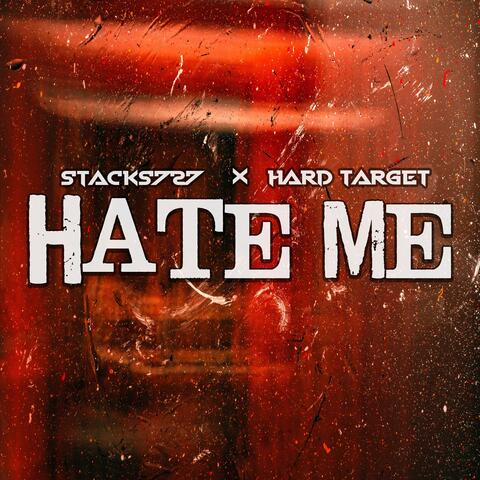 Hate Me (feat. Hard Target)