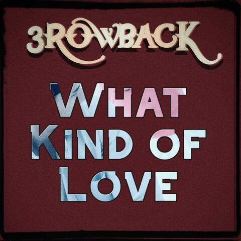 What Kind of Love
