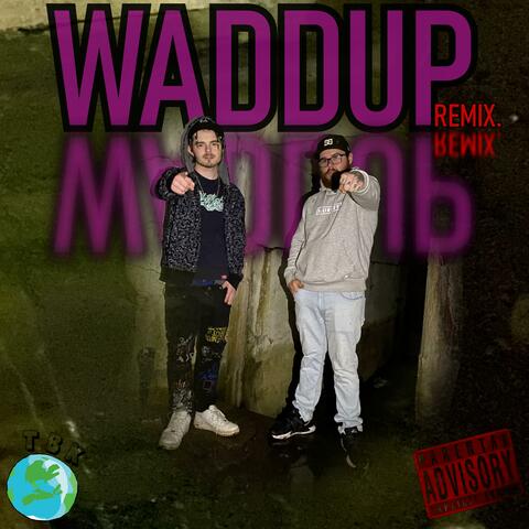 Waddup (feat. 9OH2 Doeboy)