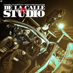 De La Calle Pal Studio (feat. Gianmilan & Williams Hilfiger)