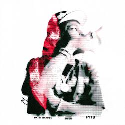 FYTB (Fuck You Talkin Bout)