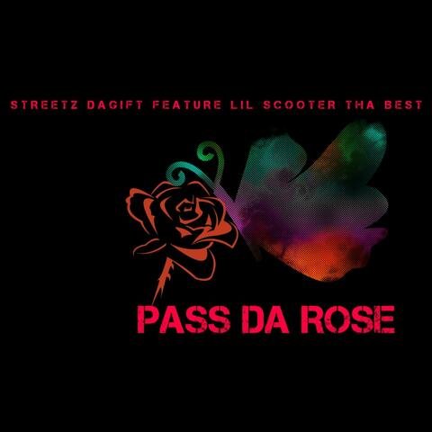 Pass DA Rose (feat. LIL Scooter THA Best)