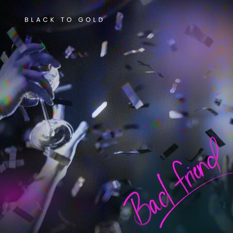 Bad Friend