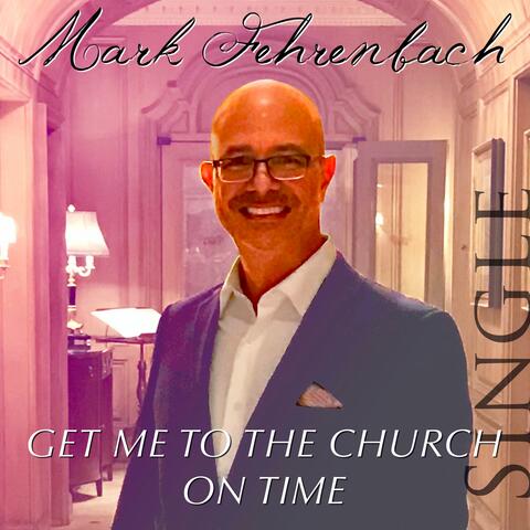 Get Me to the Church on time