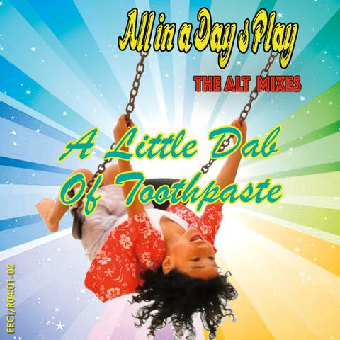 A Little Dab Of Toothpaste (Alt Mixes)