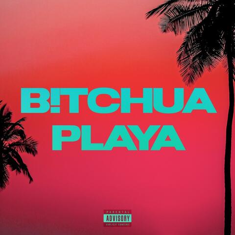 B!TCHUA PLAYA (feat. Avarii)