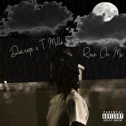 Rain on Me (feat. T.Mills)