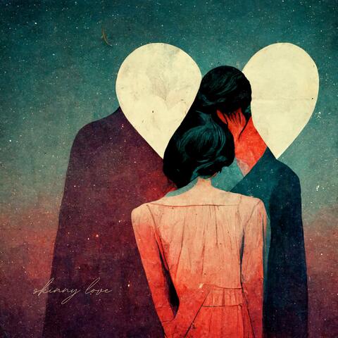 Skinny Love