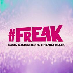 #FREAK (feat. TIHANNA BLACK)