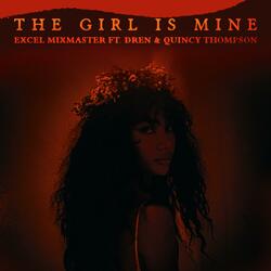 THE GIRL IS MINE (feat. QUINCY THOMPSON & DREN)