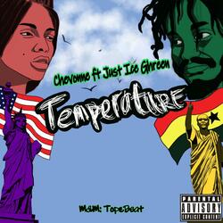 Temperature (feat. Just Ice Ghreen)