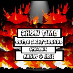 Show Time (feat. Kiing T & Free)