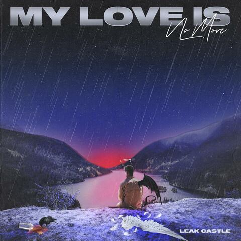 My Love Is No More