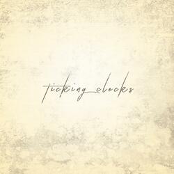 Ticking Clocks