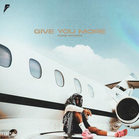 Give You More