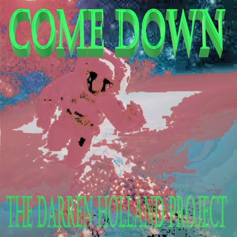 Come Down