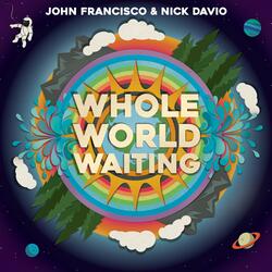 Whole World Waiting
