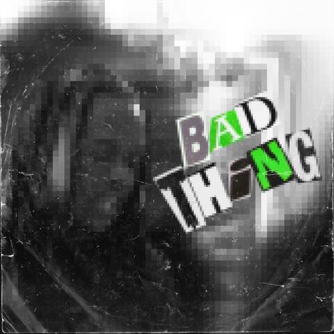 Bad Thing