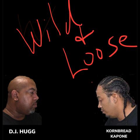 Wild & Loose (feat. Kornbread Kapone) [Radio Edit]