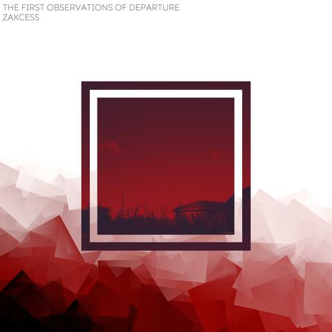 The First Observations of Departure