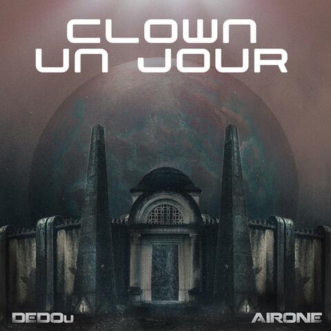 Clown un jour (feat. DEDOu)