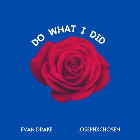 Do What I Did (feat. JosephxChosen)