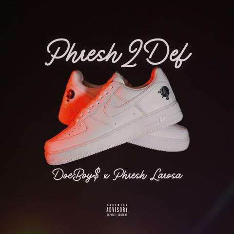 Phresh 2 Def (feat. Phresh Larosa)