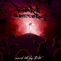 DARK MATTERS (feat. Master Pe)
