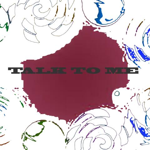 talk to me