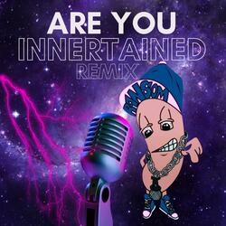 Are You Entertained