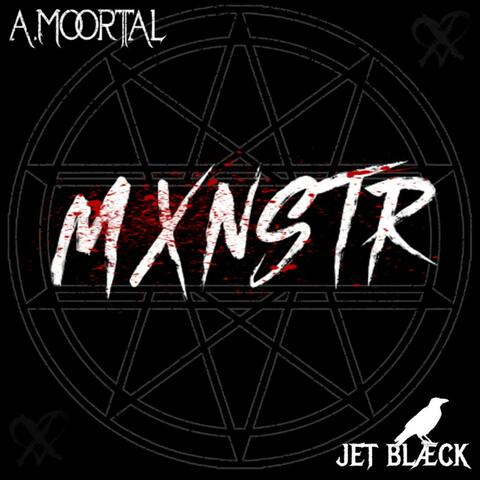 MXNSTR (feat. Jet Blæck)