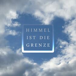 Himmel ist die Grenze