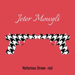 Nefarious Drone -red