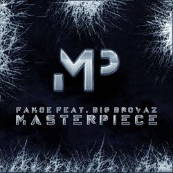 Masterpiece (feat. Big Brovaz)