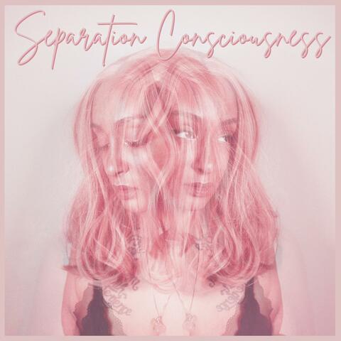 Separation Consciousness