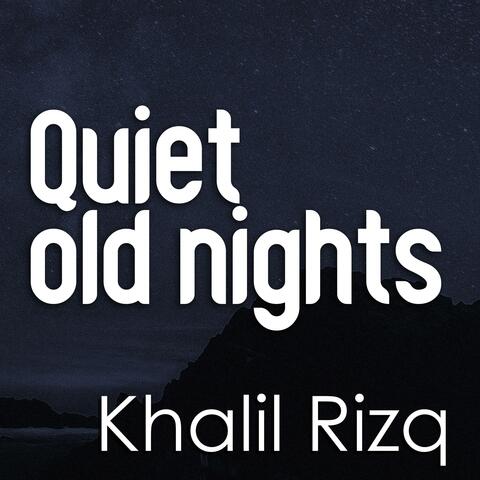 Quiet old nights