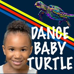 Dance Baby Turtle