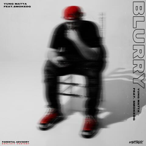 Blurry (feat. SmokeDG)