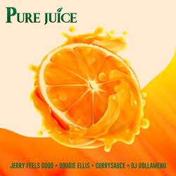 Pure Juice (feat. Dougie Ellis & DJ DollaMenu)
