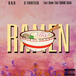 Ramen (feat. Bno Raps & Fat Ron the Dank God)