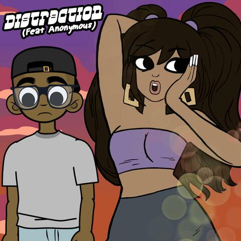 Distraction (feat. Anonymous 2B)