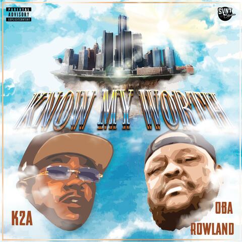 Know My Worth (feat. Oba Rowland)